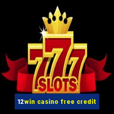 12win casino free credit