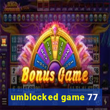 umblocked game 77