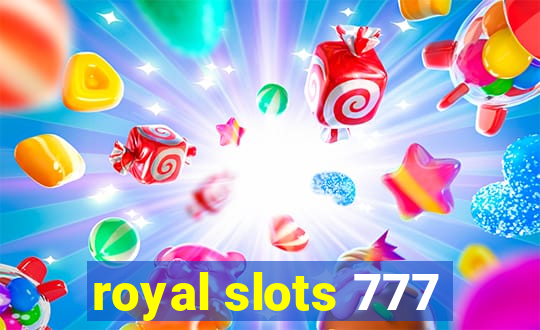 royal slots 777