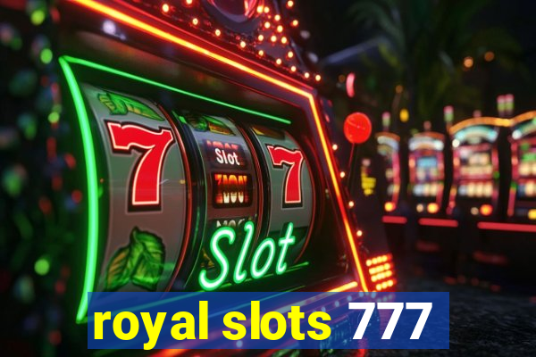 royal slots 777