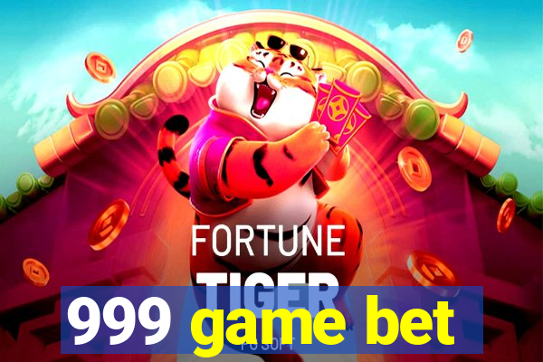 999 game bet