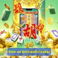 lista de bets autorizadas