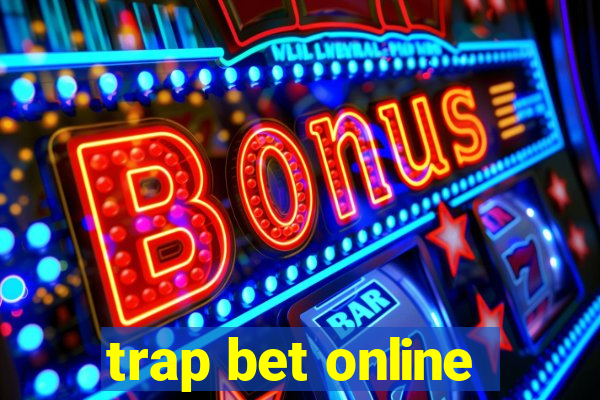 trap bet online