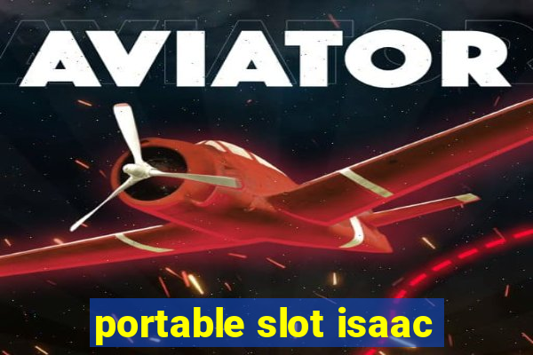 portable slot isaac