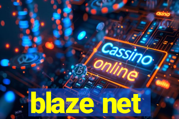 blaze net