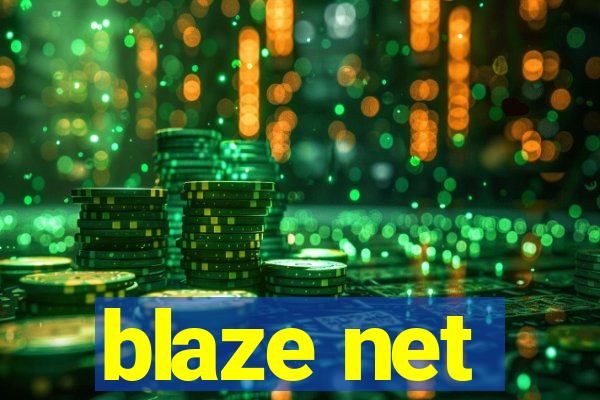 blaze net