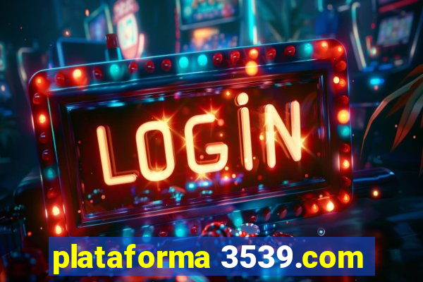 plataforma 3539.com