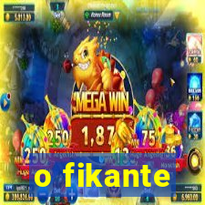 o fikante