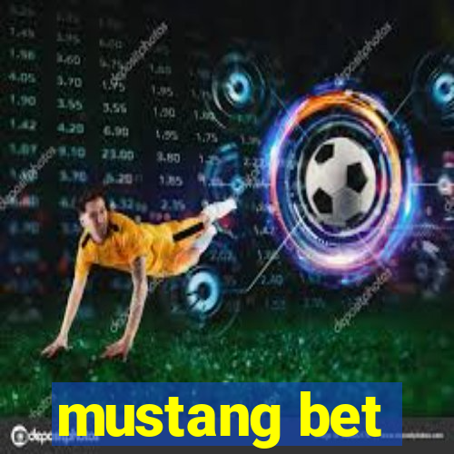 mustang bet