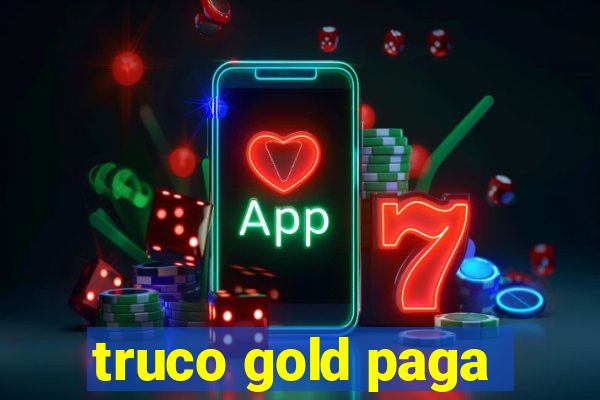 truco gold paga