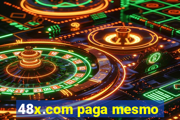 48x.com paga mesmo