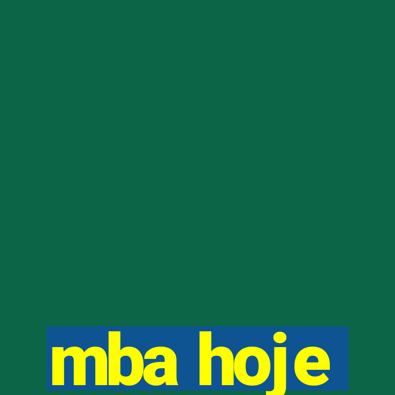 mba hoje