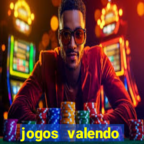 jogos valendo dinheiro de verdade