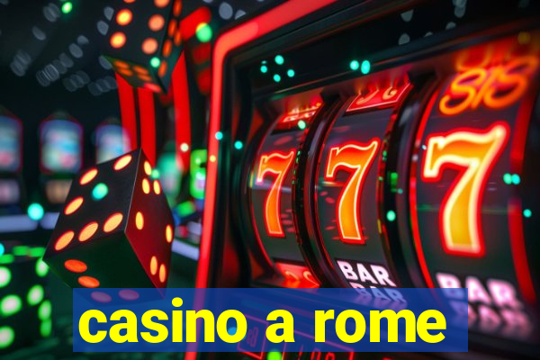 casino a rome