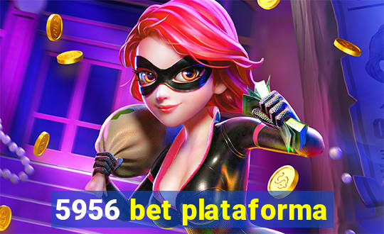 5956 bet plataforma