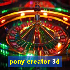 pony creator 3d