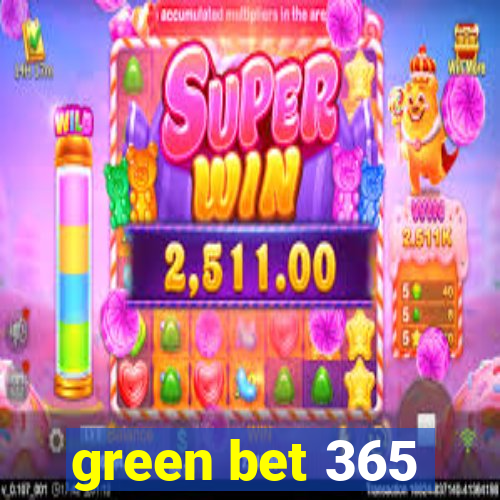 green bet 365