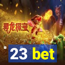 23 bet