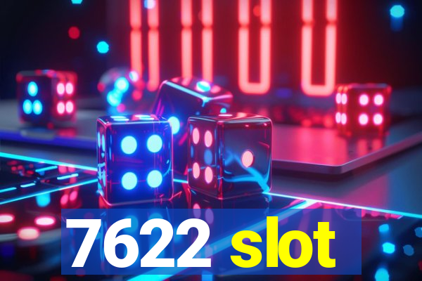 7622 slot