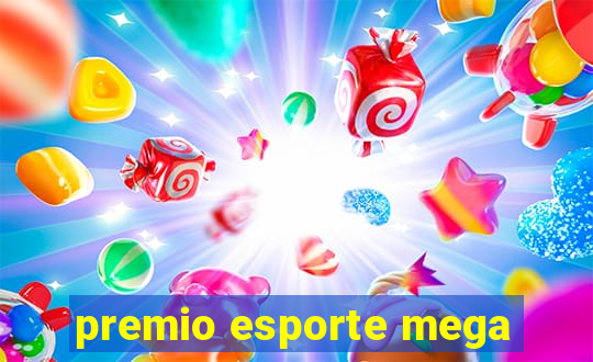 premio esporte mega