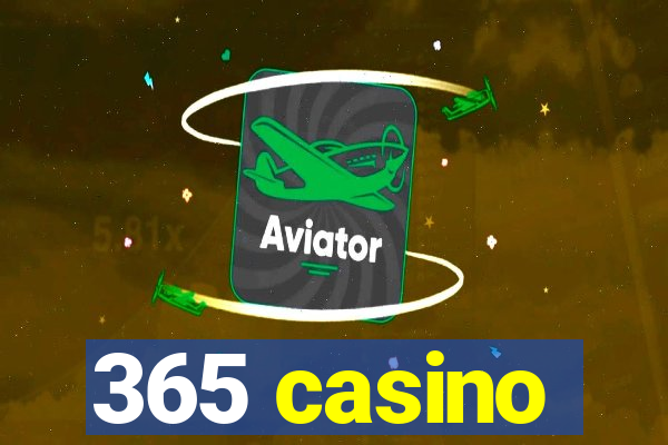 365 casino