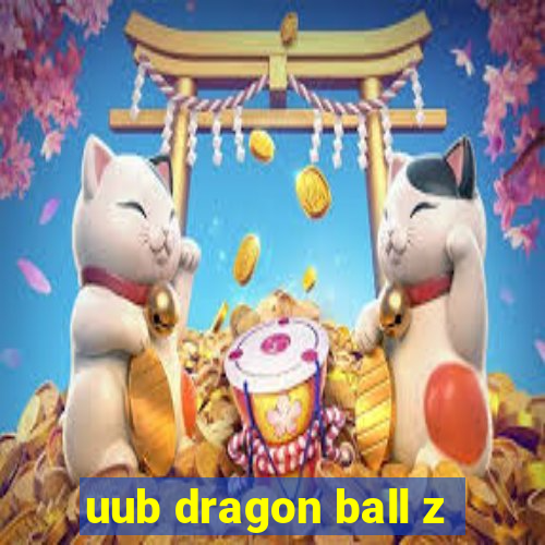 uub dragon ball z