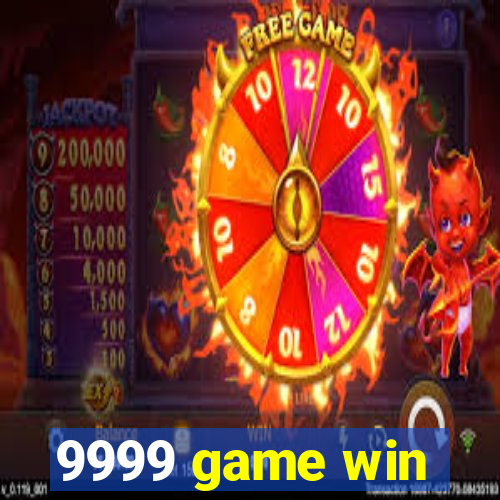 9999 game win