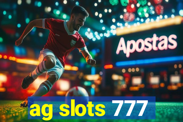 ag slots 777