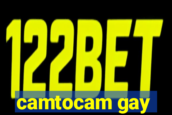 camtocam gay