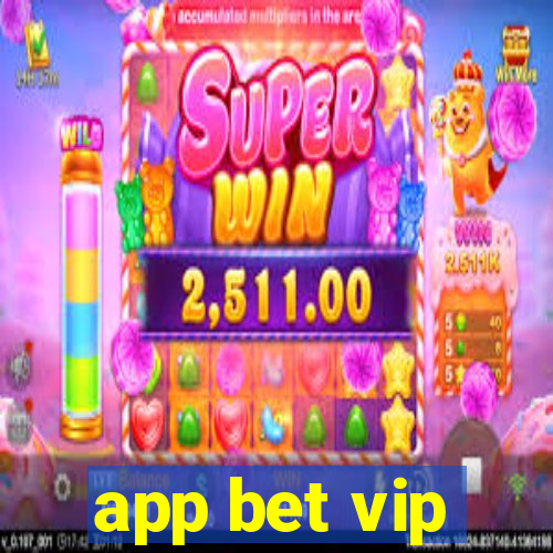 app bet vip