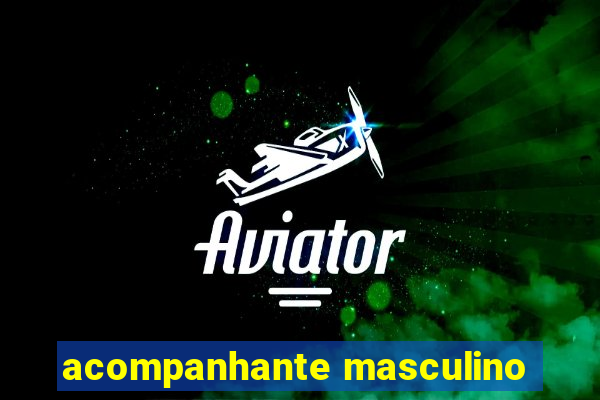 acompanhante masculino