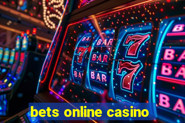 bets online casino