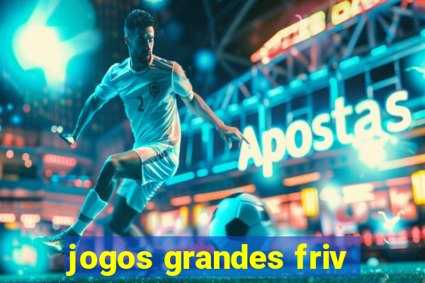 jogos grandes friv