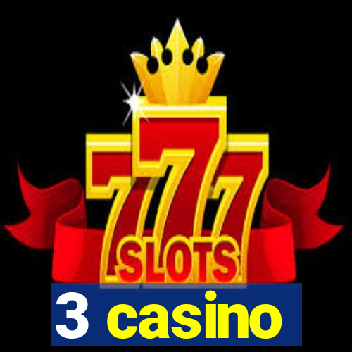 3 casino