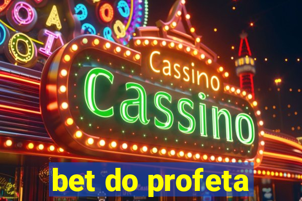 bet do profeta