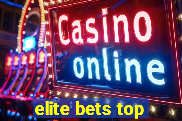 elite bets top