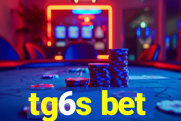 tg6s bet