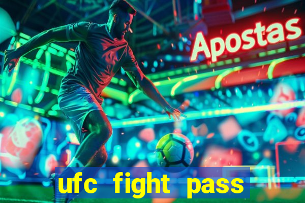 ufc fight pass assistir online