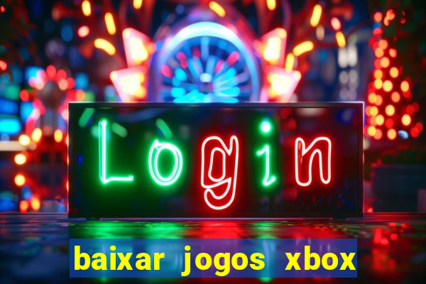 baixar jogos xbox 360 iso usando utorrent