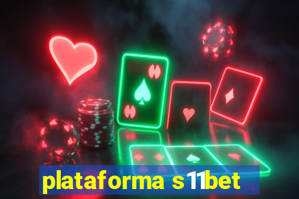 plataforma s11bet