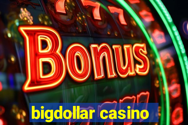 bigdollar casino