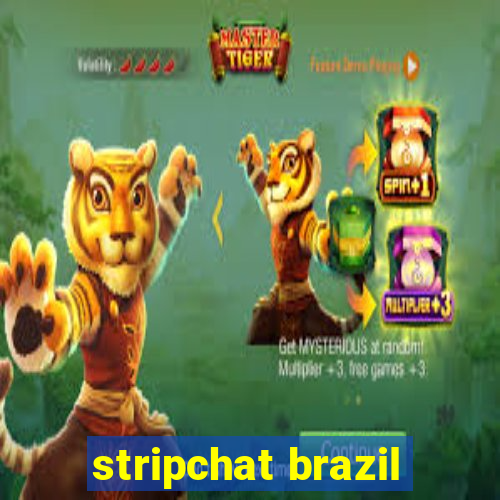 stripchat brazil