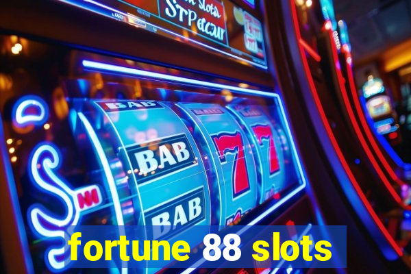 fortune 88 slots