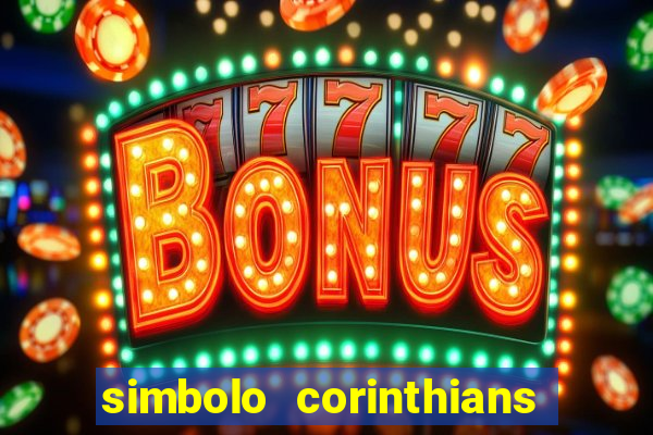 simbolo corinthians copiar e colar