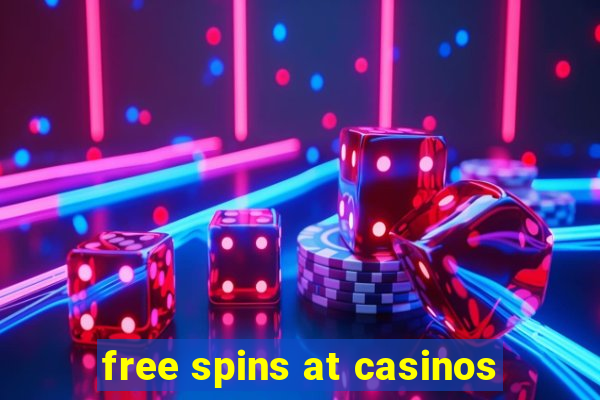 free spins at casinos