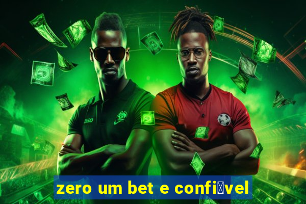 zero um bet e confi谩vel