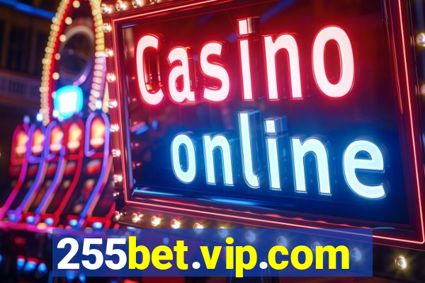 255bet.vip.com