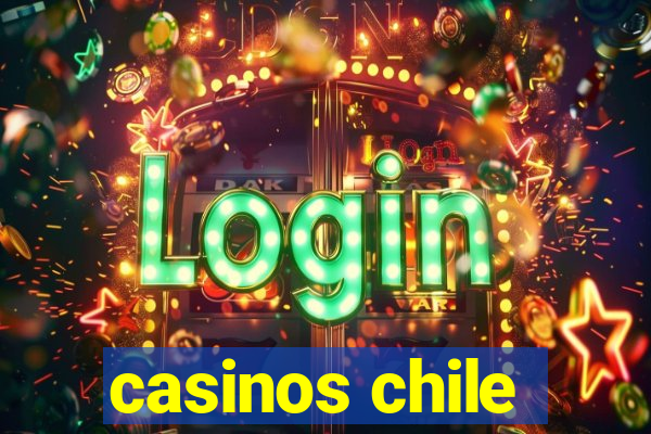 casinos chile