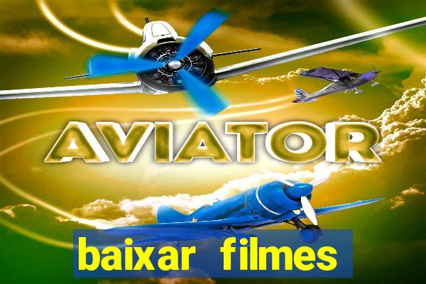 baixar filmes torrent dublado