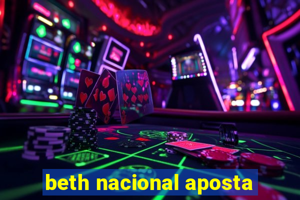 beth nacional aposta